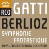 Berlioz: Symphonie fantastique - Royal Concertgebouw Orchestra / Daniele Gatti (SACD)