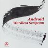 Android - Wordless Scriptum (CD)