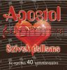 Apostol - Sz�vek dallama - Az egy�ttes 40. sz�let�snapj�ra CD