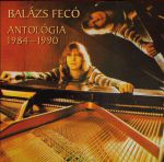 Bal�zs Fec� - Antol�gia 1984-1990 (2012 remaster) 2CD