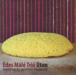 Édes Málé Trió - Úton CD