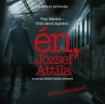 �n, J�zsef Attila - Musical J�zsef Attila verseire - Attila szerelmei (Mad�ch Sz�nh�z) CD