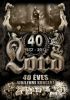 Lord - 40 �ves Jubileum (1972-2012) DVD+2CD