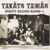 Takáts Tamás Dirty Blues Band - 1. (Vinyl) LP Takáts Tamás Dirty Blues Band - 1. (Vinyl) LP