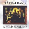 Tátrai Band - A Hold szerelme CD
