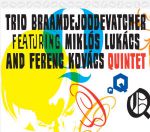 Trio BraamdeJoodeVatcher featuring Lukács Miklós and Kovács Ferenc - Quintet CD
